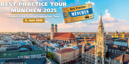 Best Practice Tour – Gemeinschaftsverpflegung on Tour am 05.06.2025 in München