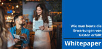 Whitepaper „Wie man heute die Erwartungen von Gästen erfüllt“