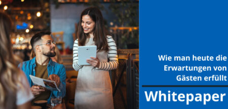 Whitepaper „Wie man heute die Erwartungen von Gästen erfüllt“