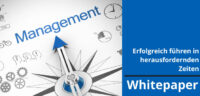 Whitepaper „Erfolgreich führen in herausfordernden Zeiten“
